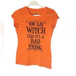 You Say Witch Like It's a Bad Thing Halloween Shirt